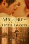 [Mr. Grey Series 01] • Mr. Grey and the Hotel Ghosts